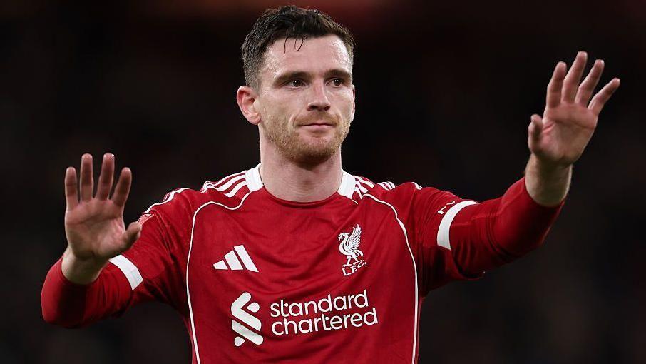 Andy Robertson muốn ở lại Liverpool